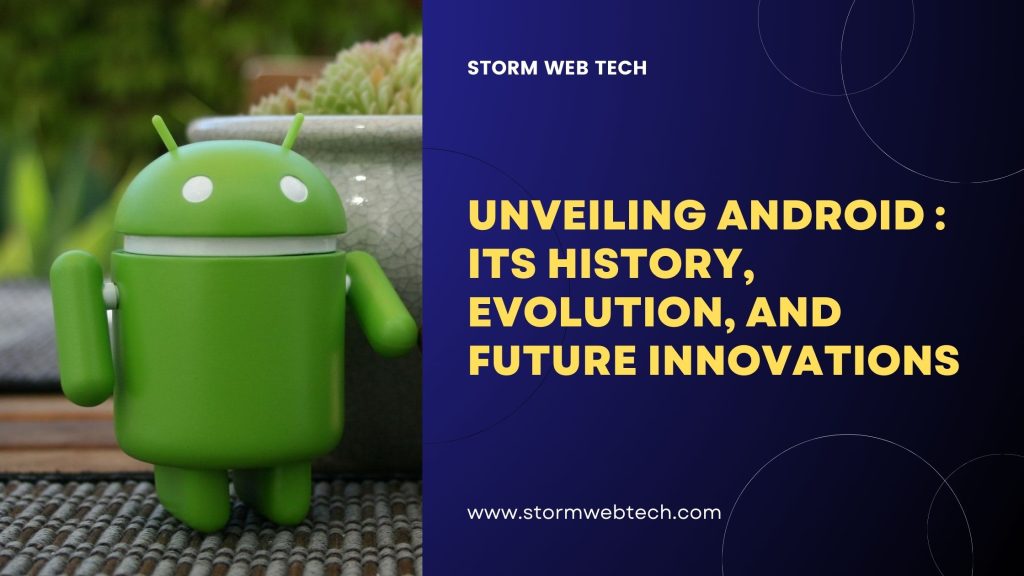 The Evolution of Android from Cupcake to Today